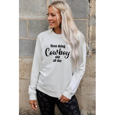 Been doing Cowboy shirt all day Letters Print Sweatshirt